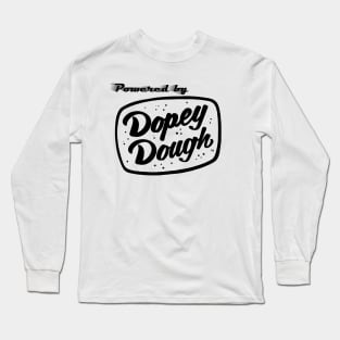 Powered by Dopey Dough Long Sleeve T-Shirt